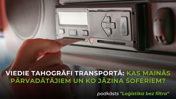 Viedie tahogrāfi transportā: kas mainās pārvadātājiem un ko jāzina šoferiem?